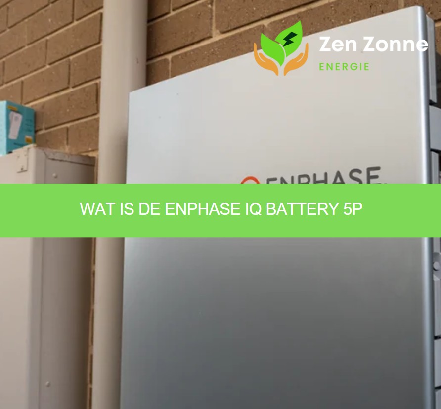 Wat is de Enphase IQ Battery 5P