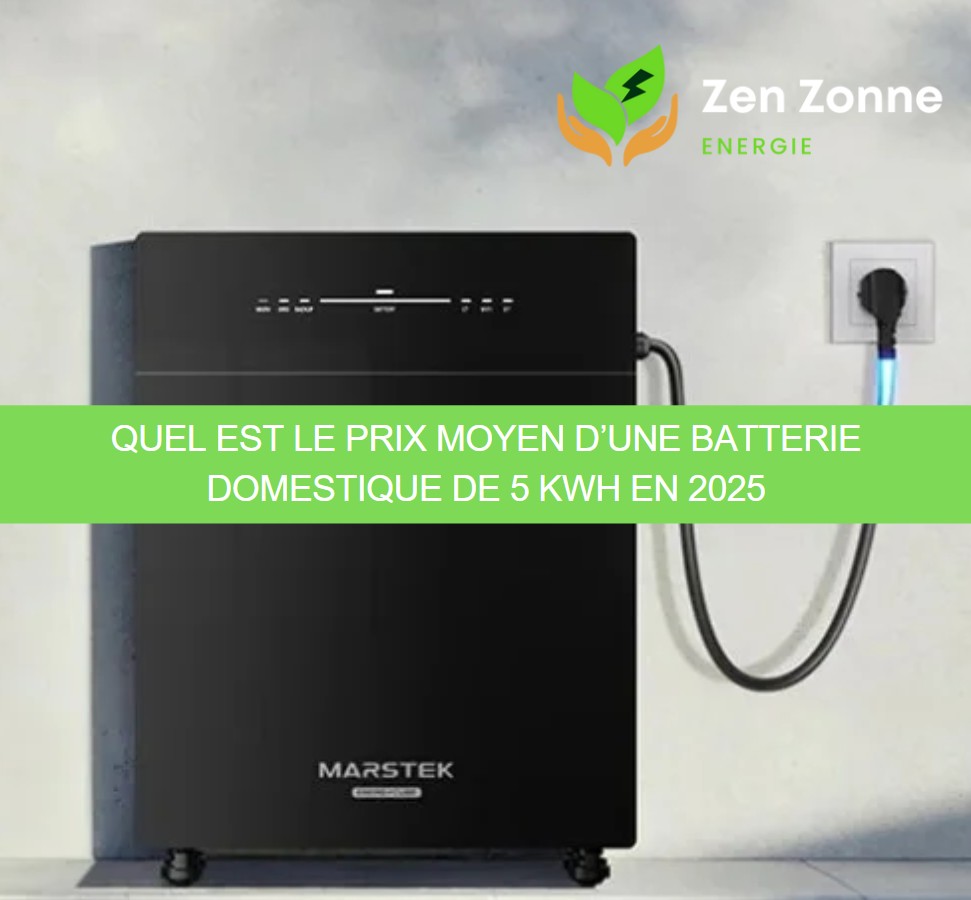 Quel est le prix moyen d’une batterie domestique de 5 kWh en 2025