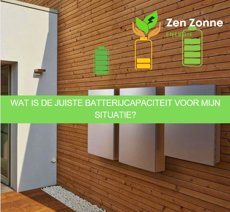 Wat is de juiste batterijcapaciteit voor mijn situatie